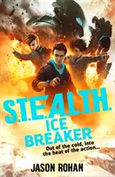 S.T.E.A.L.T.H.: Ice Breaker - kniha 2 - S.T.E.A.L.T.H.: Ice Breaker - Book 2