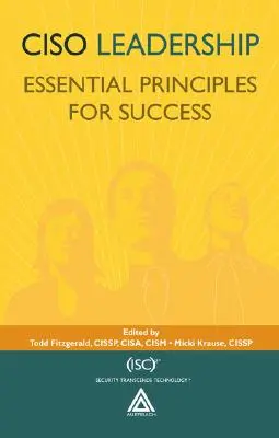 Ciso Leadership: Základné princípy úspechu - Ciso Leadership: Essential Principles for Success