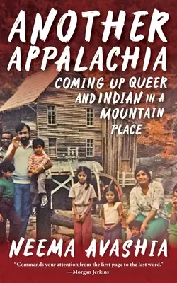 Iná Apalačská oblasť - ako sa stať čudákom a indiánom na horskom mieste (Another Appalachia - Coming Up Queer and Indian in a Mountain Place) - Another Appalachia - Coming Up Queer and Indian in a Mountain Place