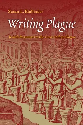Písanie moru: Židovské reakcie na veľký taliansky mor - Writing Plague: Jewish Responses to the Great Italian Plague