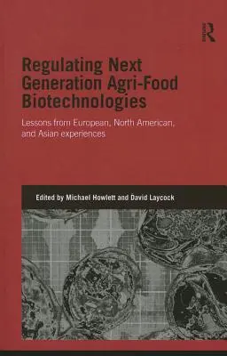 Regulácia agropotravinárskych biotechnológií novej generácie: Vydanie publikácie: Biotechnológie pre biotechnológie: poučenie z európskych, severoamerických a ázijských skúseností - Regulating Next Generation Agri-Food Biotechnologies: Lessons from European, North American, and Asian Experiences
