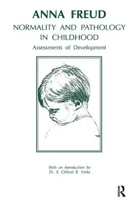 Normalita a patológia v detstve: Posudzovanie vývinu - Normality and Pathology in Childhood: Assessments of Development