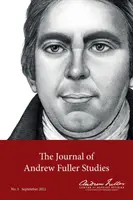 Journal of Andrew Fuller Studies 5 (september 2022) - Journal of Andrew Fuller Studies 5 (September 2022)