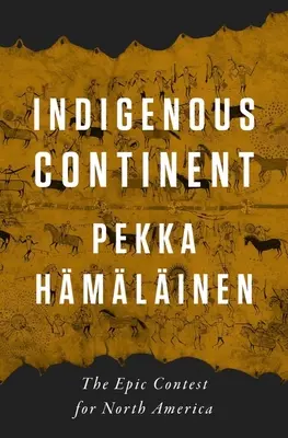 Domorodý kontinent: Epický zápas o Severnú Ameriku - Indigenous Continent: The Epic Contest for North America