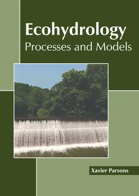 Ekohydrológia: Procesy a modely - Ecohydrology: Processes and Models