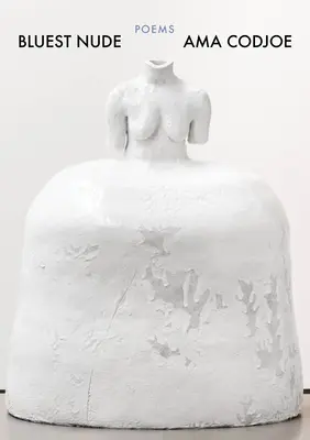 Najmodrejší akt: Básne - Bluest Nude: Poems