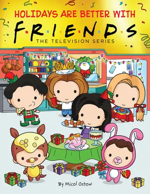 Sviatky sú lepšie s priateľmi (obrázková kniha Priatelia) (Media Tie-In) - Holidays Are Better with Friends (Friends Picture Book) (Media Tie-In)