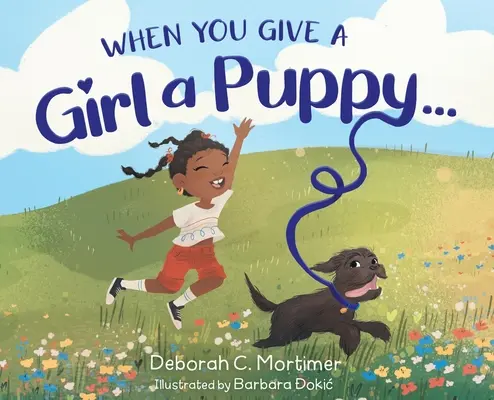Keď dáte dievčatku šteňa... - When You Give a Girl a Puppy...
