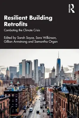 Odolné modernizácie budov: Boj proti klimatickej kríze - Resilient Building Retrofits: Combating the Climate Crisis