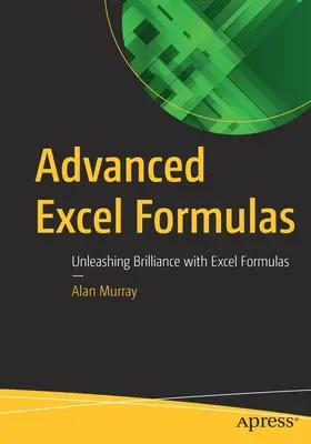 Pokročilé vzorce Excelu: Uvoľnenie brilantnosti pomocou vzorcov Excelu - Advanced Excel Formulas: Unleashing Brilliance with Excel Formulas