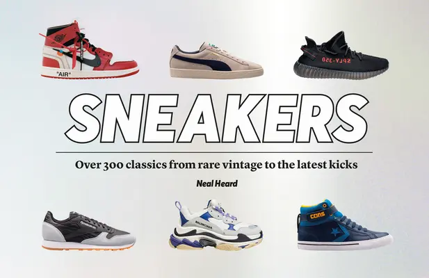 Tenisky: Viac ako 300 klasických tenisiek, od vzácnych historických až po najnovšie dizajny - Sneakers: Over 300 Classics, from Rare Vintage to the Latest Designs