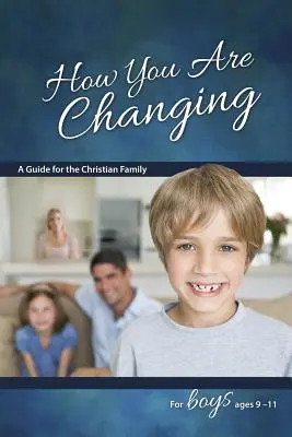 Ako sa meníš: Pre chlapcov od 9 do 11 rokov - učenie o sexe - How You Are Changing: For Boys 9-11 - Learning about Sex