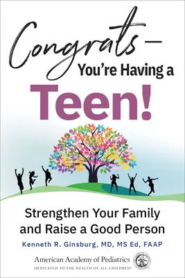 Gratulujeme - máš tínedžera! Upevnite svoju rodinu a vychovajte dobrého človeka - Congrats--You're Having a Teen!: Strengthen Your Family and Raise a Good Person