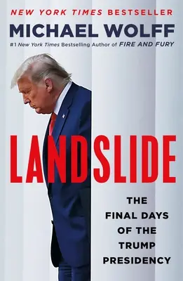 Zosuv pôdy: Posledné dni Trumpovho prezidentovania - Landslide: The Final Days of the Trump Presidency