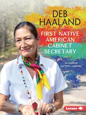 Deb Haalandová: Prvá indiánska ministerka vo vláde - Deb Haaland: First Native American Cabinet Secretary