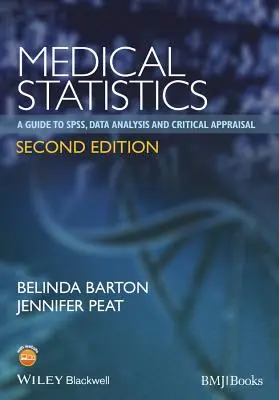 Lekárska štatistika: Sprievodca spss, analýzou údajov a kritickým hodnotením - Medical Statistics: A Guide to Spss, Data Analysis and Critical Appraisal