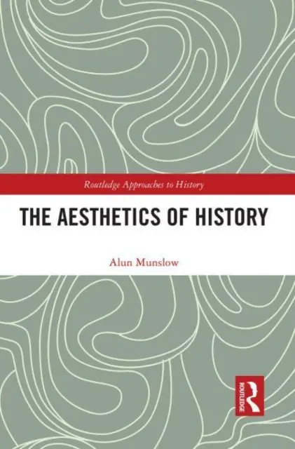 Estetika dejín - The Aesthetics of History