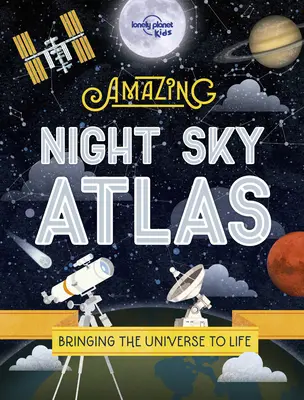 Atlas úžasnej nočnej oblohy - The Amazing Night Sky Atlas