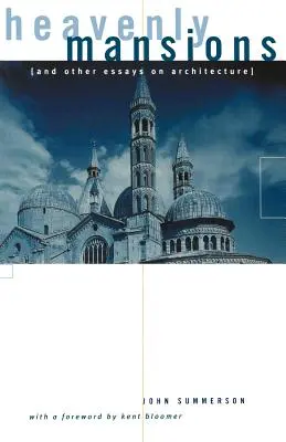 Nebeské sídla: A iné eseje o architektúre - Heavenly Mansions: And Other Essays on Architecture