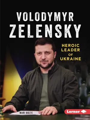 Volodymyr Zelenskyj: hrdinský vodca Ukrajiny - Volodymyr Zelensky: Heroic Leader of Ukraine