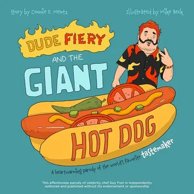 Frajer Ohnivák a obrovský hotdog: Hrejivá paródia na obľúbeného svetového degustátora - Dude Fiery and the Giant Hot Dog: A Heartwarming Parody of the World's Favorite Tastemaker