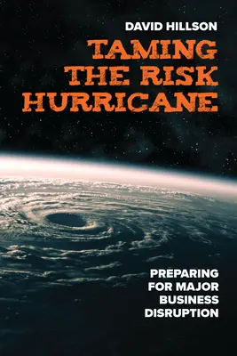 Skrotenie rizikového hurikánu: Príprava na veľké narušenie podnikania - Taming the Risk Hurricane: Preparing for Major Business Disruption