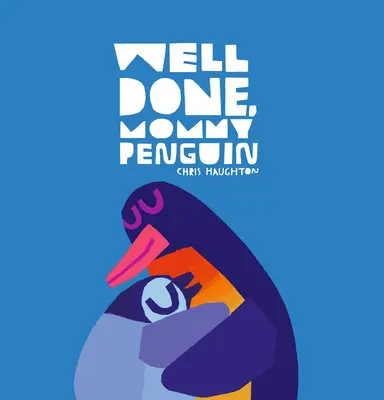 Výborne, mami Tučniak - Well Done, Mommy Penguin
