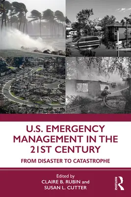 Riadenie mimoriadnych udalostí v USA v 21. storočí: Od katastrofy ku katastrofe - U.S. Emergency Management in the 21st Century: From Disaster to Catastrophe