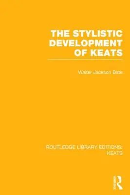 Keatsov štylistický vývoj - The Stylistic Development of Keats