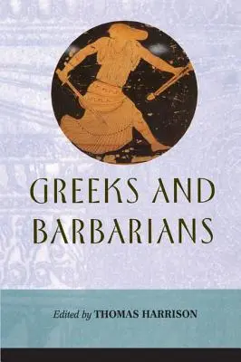 Gréci a barbari - Greeks and Barbarians