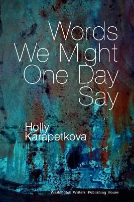 Slová, ktoré by sme jedného dňa mohli povedať - Words We Might One Day Say