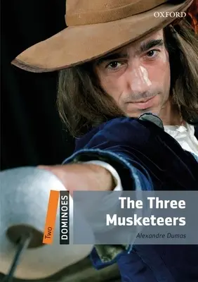 Domino, nové vydanie: Level 2: 700-Word Vocabulary The Three Musketeers - Dominoes, New Edition: Level 2: 700-Word Vocabulary the Three Musketeers