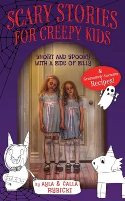 Strašidelné príbehy pre strašidelné deti: Krátke a strašidelné s prímesou hlúposti - Scary Stories for Creepy Kids: Short and Spooky with a Side of Silly