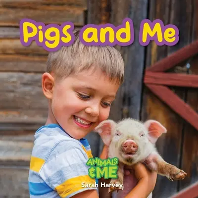 Prasatá a ja: Zviera a ja - Pigs and Me: Animal and Me