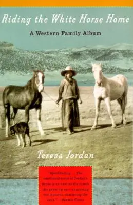 Na bielom koni domov: A Western Family Album - Riding the White Horse Home: A Western Family Album