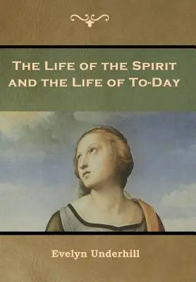 Život ducha a život dnešného dňa - The Life of the Spirit and the Life of To-Day