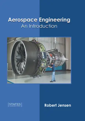 Letecké a kozmické inžinierstvo: Úvod do problematiky - Aerospace Engineering: An Introduction