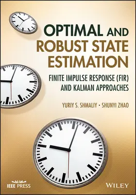 Optimálny a robustný odhad stavu: (Fir) a Kalmanov prístup - Optimal and Robust State Estimation: Finite Impulse Response (Fir) and Kalman Approaches