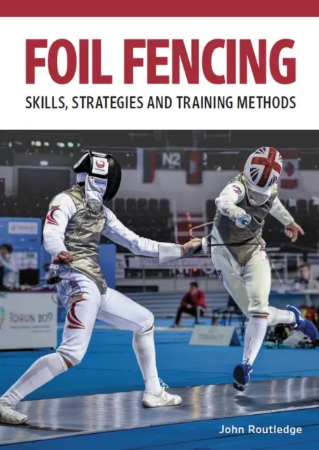Fóliový šerm - zručnosti, stratégie a tréningové metódy - Foil Fencing - Skills, Strategies and Training Methods