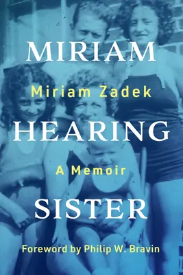 Miriam počúvajúca sestra: Spomienky - Miriam Hearing Sister: A Memoir