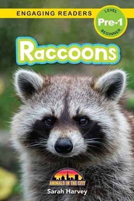 Mývalovia: (Engaging Readers, Level Pre-1) - Raccoons: Animals in the City (Engaging Readers, Level Pre-1)