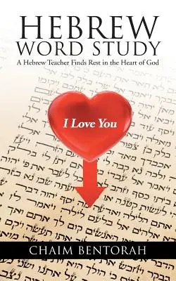 Štúdium hebrejských slov: Učiteľ hebrejčiny nachádza odpočinok v Božom srdci - Hebrew Word Study: A Hebrew Teacher Finds Rest in the Heart of God