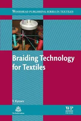 Technológia pletenia textílií: Princípy, dizajn a postupy - Braiding Technology for Textiles: Principles, Design and Processes