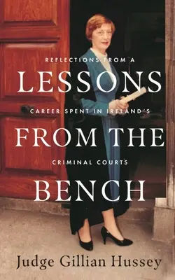 Lekcie z lavice: Úvahy zo života stráveného na írskych trestných súdoch - Lessons from the Bench: Reflections from a Life Spent in Ireland's Criminal Courts