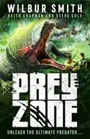 Zóna koristi - Výbušný, akciou nabitý tínedžerský thriller, do ktorého sa môžete zahryznúť! - Prey Zone - An explosive, action-packed teen thriller to sink your teeth into!