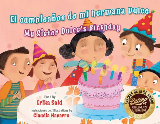 El Cumpleaos de Mi Hermana Dulce / Narodeniny mojej sestry Dulce - El Cumpleaos de Mi Hermana Dulce / My Sister Dulce's Birthday