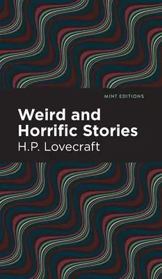 Podivné a hrôzostrašné príbehy - Weird and Horrific Stories
