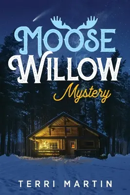 Záhada losej vŕby: Yooperská romanca - Moose Willow Mystery: A Yooper Romance