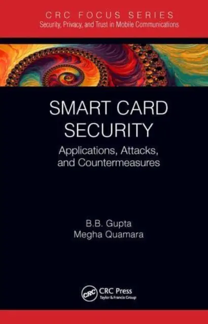 Bezpečnosť čipových kariet: Aplikácie, útoky a protiopatrenia - Smart Card Security: Applications, Attacks, and Countermeasures