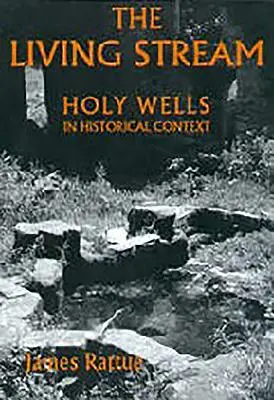 Živý prúd: Sväté studne v historickom kontexte - The Living Stream: Holy Wells in Historical Context